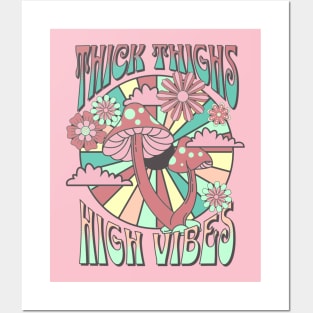 Thick thighs high vibes Posters and Art